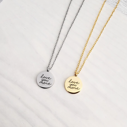 Personalized Petite “Love You More” Disc Necklace